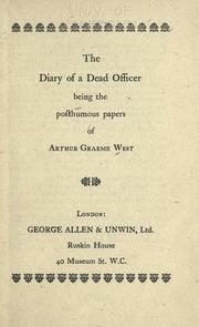 Cover of: The diary of a dead officer: being the posthumous papers of Arthur Graeme West.