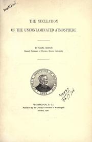Cover of: The nucleation of the uncontaminated atmosphere. by Carl Barus