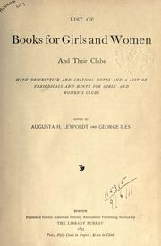 Cover of: List of books for girls and women and their clubs: with descriptive and critical notes and a list of periodicals and hints for girls' and women's clubs.