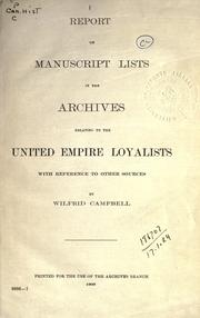 Cover of: Report on manuscript lists in the Archives relating to the United empire loyalists, with reference to other sources