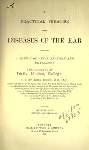 Cover of: A practical treatise on the diseases of the ear including the anatomy of the organ. by Daniel Bennett St. John Roosa, Daniel Bennett St. John Roosa