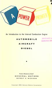 Cover of: A power primer: an introduction to the internal combustion engine, automobile, aircraft, diesel ...