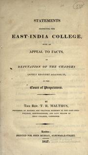 Cover of: Statements respecting the East-India College: with an appeal to facts, in refutation of the charges lately brought against it, in the Court of Proprietors