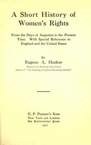 Cover of: A short history of women's rights from the days of Augustus to the present time. by Eugene Arthur Hecker