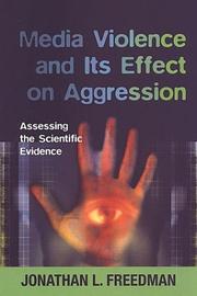 Cover of: Media violence and its effect on aggression by Jonathan L. Freedman