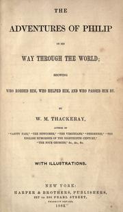 Cover of: The adventures of Philip on his way through the world: showing who robbed him, who helped him, and who passed him by.