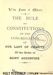 The Rule and constitutions of the Congregation of Our Lady of Charity of the Order of Saint Augustine