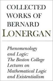 Cover of: Phenomenology and Logic: The Boston College Lectures on Mathematical Logic and Existentialism (Collected Works of Bernard Lonergan)