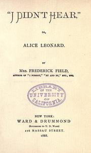 Cover of: "I didn't hear;": or, Alice Leonard.