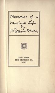 Cover of: Memories of a musical life. by Mason, William