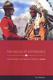 Cover of: The House of Difference: Cultural Politics and National Identity in Canada (Anthropological Horizons)