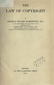 Cover of: The law of copyright. by George Stuart Robertson
