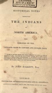 Cover of: Historical notes respecting the Indians of North America by Halkett, John, Halkett, John