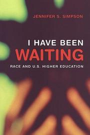 Cover of: I Have Been Waiting: Race and U.S. Higher Education