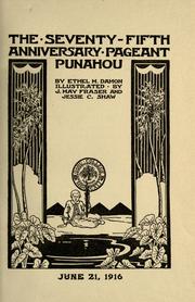 Cover of: The seventy-fifth anniversary pageant Punahou by Ethel M. Damon, Ethel M. Damon