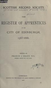Cover of: The register of apprentices of the city of Edinburgh, 1583-1666