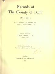 Cover of: Records of the county of Banff, 1660-1760, one hundred years of county government by Banffshire (Scotland)