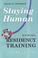 Cover of: Staying human during residency training