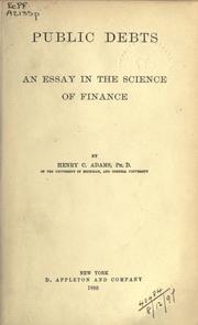 Cover of: Public debts by Henry Carter Adams, Henry C. Adams, Henry Carter Adams