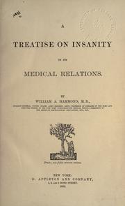 Cover of: A treatise on insanity in its medical relations. by William Alexander Hammond, William Alexander Hammond