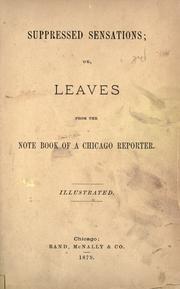 Cover of: Suppressed sensations, or, Leaves from the note book of a Chicago reporter. by James Maitland