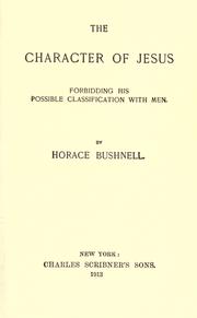 Cover of: The character of Jesus by Horace Bushnell