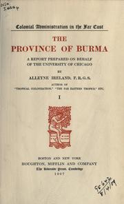Cover of: Province of Burma: a report prepared on behalf of the University of Chicago.