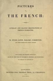Cover of: Pictures of the French: a series of literary and graphic delineations of French character.