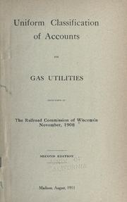 Cover of: Uniform classification of accounts for gas utilities by Railroad Commission of Wisconsin, Railroad Commission of Wisconsin