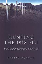 Cover of: Hunting the 1918 flu: one scientist's search for a killer virus