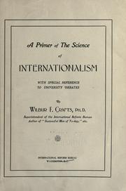 Cover of: A primer of the science of internationalism by Wilbur F. Crafts