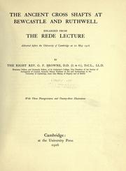Cover of: The ancient cross shafts at Bewcastle and Ruthwell: enlarged from the Rede lecture delivered before the University of Cambridge on 20 May 1916