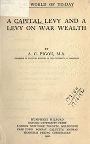 Cover of: A capital levy and a levy on war wealth. by A. C. Pigou