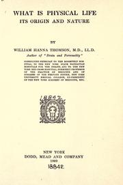 Cover of: What is physical life? by William Hanna Thomson