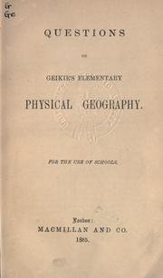 Cover of: Questions in Geikie's Elementary Physical Geography. by Archibald Geikie