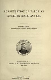Condensation of vapor as induced by nuclei and ions by Carl Barus