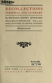 Cover of: Recollections, personal and literary. by Richard Henry Stoddard, Richard Henry Stoddard