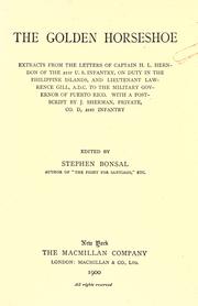 Cover of: golden horseshoe: extracts from the letters of Captain H. L. Herndon, of the 21st U.S. infantry, on duty in the Philippine islands, and Lieutenant Lawrence Gill, A.D.C. to the military governor of Puerto Rico. With a postscript by J. Sherman, private, Co. D, 21st infantry.