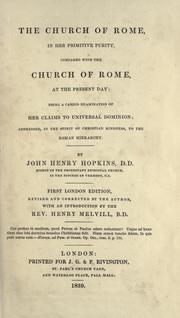 Cover of: The Church of Rome in her primitive purity, compared with the Church of Rome at the present day by John Henry Hopkins