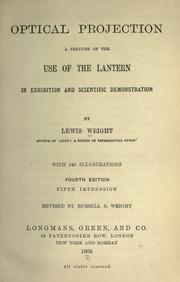 Cover of: Optical projection: a treatise on the use of the lantern in exhibition and scientific demonstration