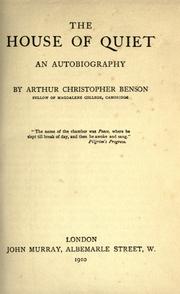 Cover of: The house of quiet by Arthur Christopher Benson