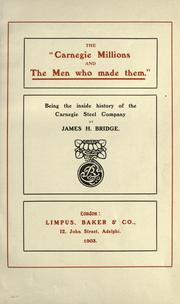 Cover of: "The Carnegie millions and the men who made them" by James Howard Bridge, James Howard Bridge