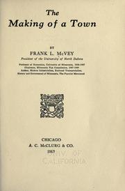 Cover of: The making of a town by Frank Le Rond McVey