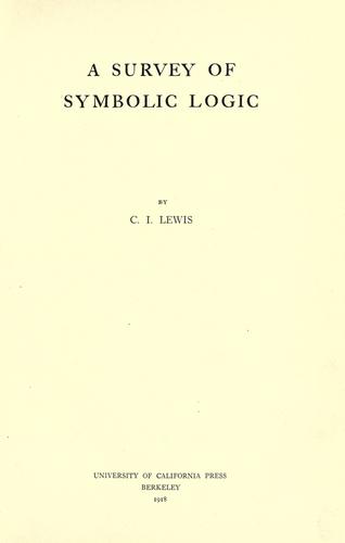 A survey of symbolic logic by Lewis, Clarence Irving