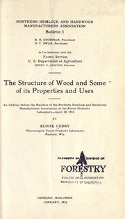 Cover of: The structure of wood and some of its properties and uses. by Eloise Gerry