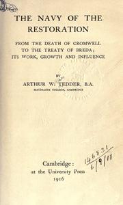 The navy of the restoration, from the death of Cromwell to the treaty of Breda by Tedder, Arthur William, Baron