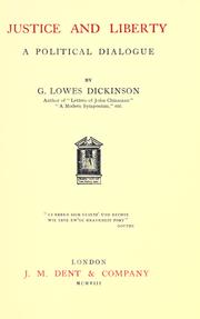 Cover of: Justice and liberty by G. Lowes Dickinson