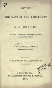 Lectures on the nature and treatment of deformities by Richard William Tamplin