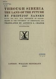 Cover of: Through Siberia, the land of the future by Fridtjof Nansen