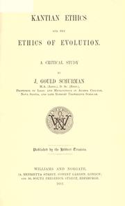 Cover of: Kantian ethics and the ethics of evolution by Jacob Gould Schurman
